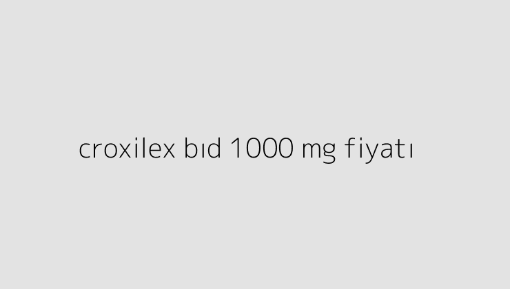 croxilex bid 1000 mg fiyati 64daaa01155d6