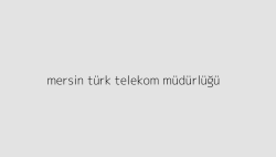 mersin turk telekom mudurlugu 64de028bacd84