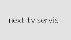 next tv servis 64e88e4828094