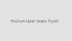thulium lazer seans fiyati 64e2140065fe0