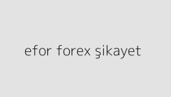 efor forex sikayet 64f9bec70d809