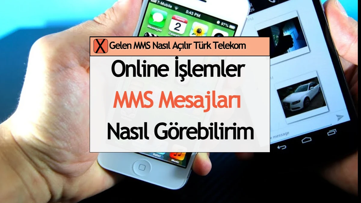 online islemler mms mesajlari nasil gorebilirim gelen mms nasil acilir turk telekom 65058b7576e2f