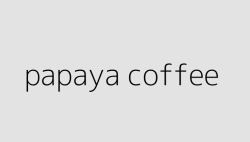 papaya coffee 65059d228ff77