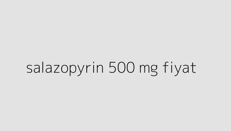 salazopyrin 500 mg fiyat 64fc58f4496c2