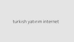 turkish yatirim internet 6501af41b2ce6